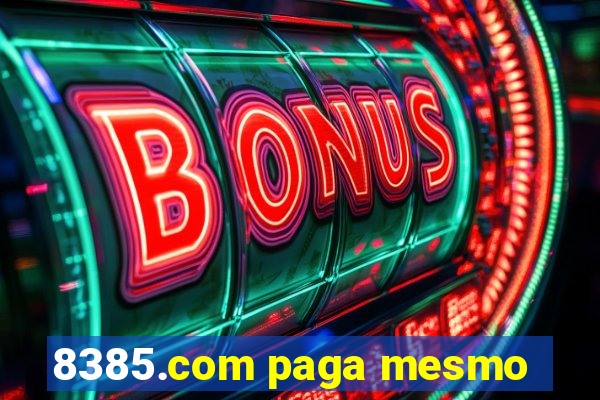 8385.com paga mesmo